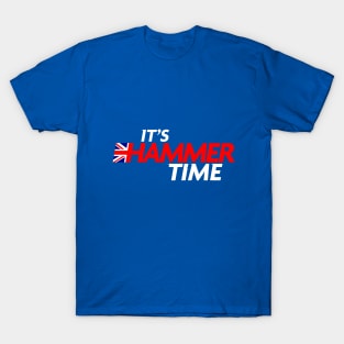 It's Hammer Time T-Shirt